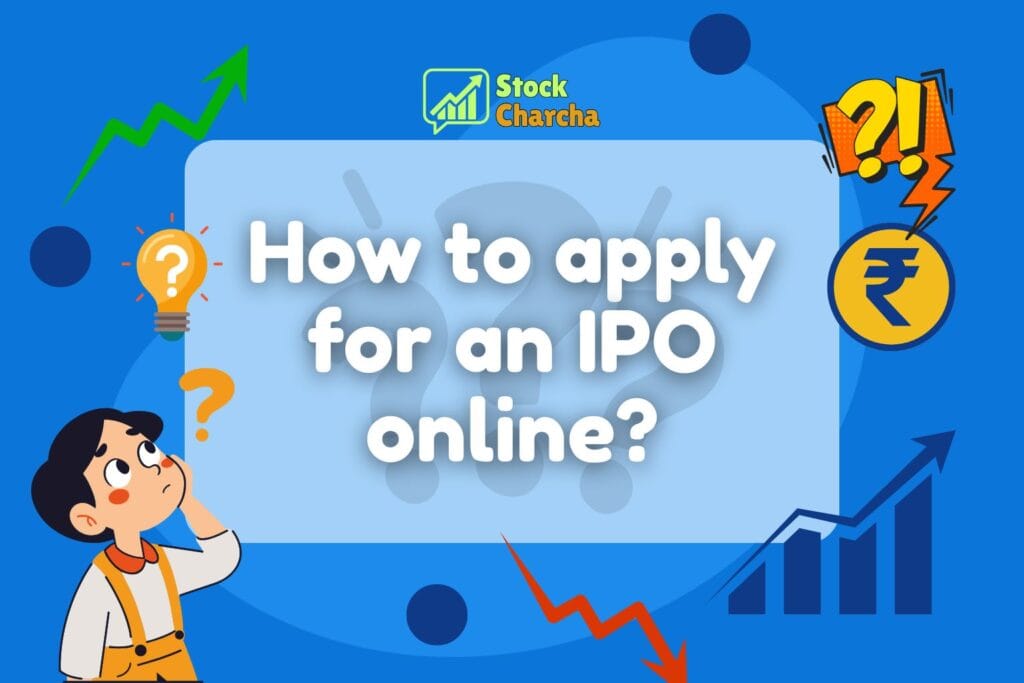 How to apply for an IPO online? 3 Learn how to apply for an IPO online in India using broker apps or ASBA. Simple steps to apply, approve UPI mandate, and get allotment updates.