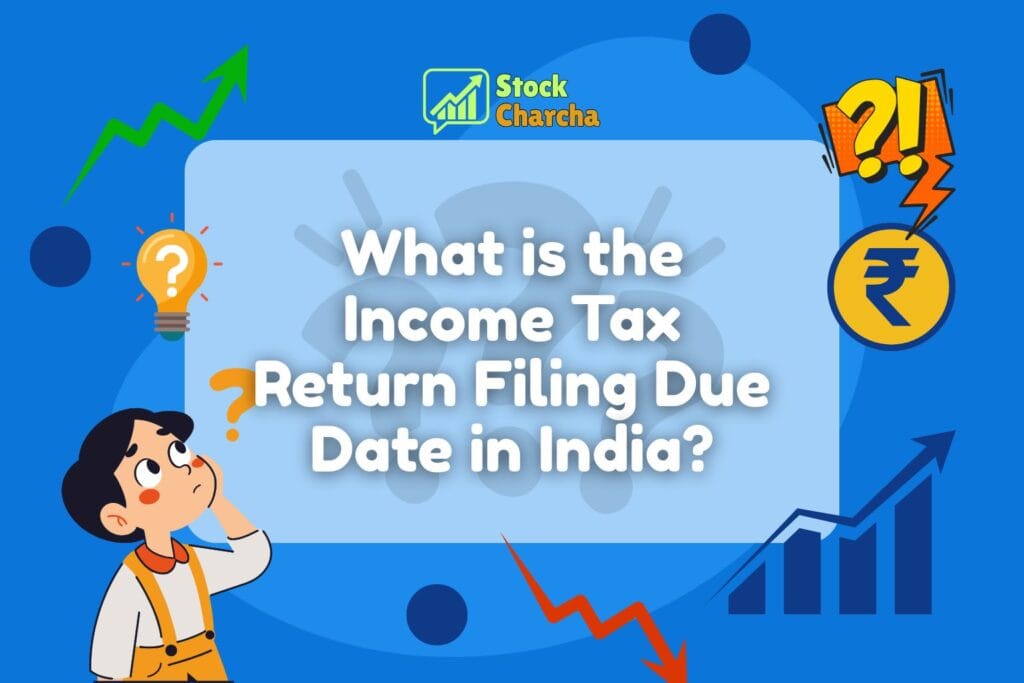 What is the Income Tax Return Filing Due Date in India? 1 Know the income tax return filing due date in India, avoid penalties, and get expert tips to file your ITR on time for the assessment year.