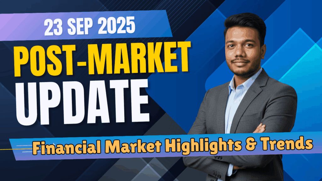 Post-Market Update 23 Sep 2025: Indian Stock Market Closing Highlights on Nifty & Sensex 1 Post-Market Update 23 Sep 2025: Indian Stock Market Closing saw Nifty & Sensex end lower amid IT weakness, FII selling & rupee pressure.