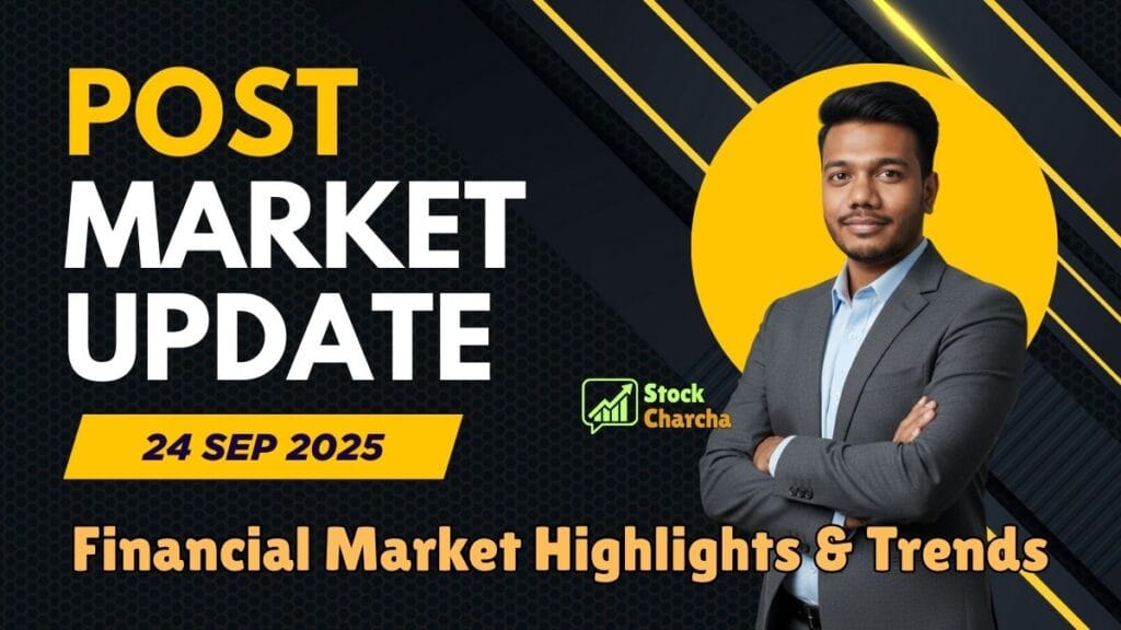 Post-Market Update 24 Sep 2025: Nifty & Sensex Close Lower, IT & Banks Drag Markets 1 Indian Stock Market Closing: Nifty & Sensex Post-Market Update 24 Sep 2025 shows 4th day of losses amid IT & bank selloff. Full insights on Stock Charcha.