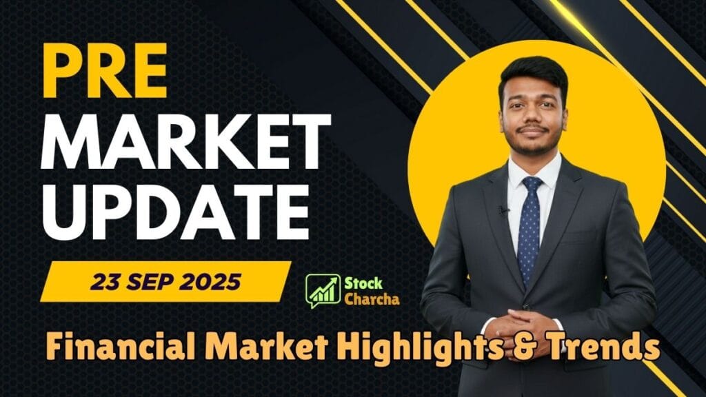 Pre-Market Update 23 Sep 2025 - Nifty & Sensex Morning Stock Market Update 1 Stay ahead with the Pre-Market Update 23 Sep 2025. Morning Stock Market Update on Nifty & Sensex Pre-Market Update, global cues, FII/DII flows & key stocks.