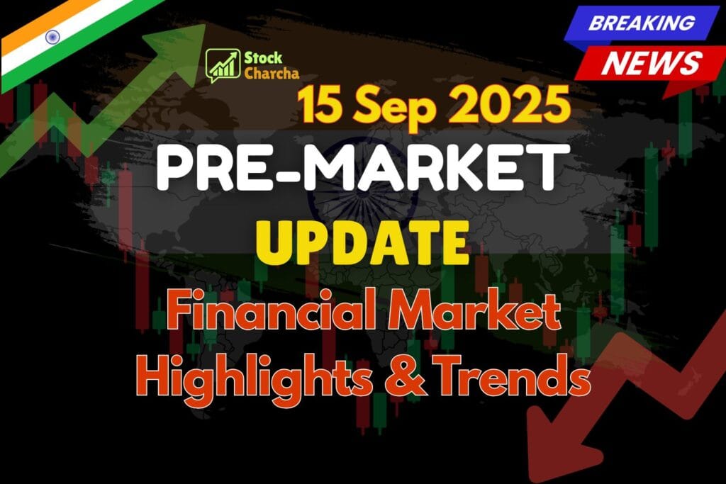 Pre-Market Update 15 Sep 2025: Best Insights & Analysis 5 Pre-Market Update 15 Sept 2025: Nifty & Sensex may open flat; global cues, Fed policy, FII/DII flows, and WPI inflation to guide Indian markets today.