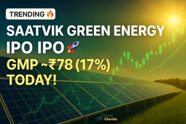 Saatvik Green Energy IPO GMP Today: Key Details & Trends 5 Saatvik Green Energy IPO GMP today shows ~17% premium; check price band, issue size, allotment, listing date, and key market updates.