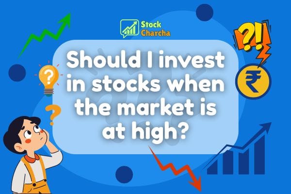 Should I invest in stocks when the market is at high? 1 Should I invest in stocks when the market is at high? Discover smart strategies like SIP, phased entry & long-term investing to reduce risk & grow wealth.