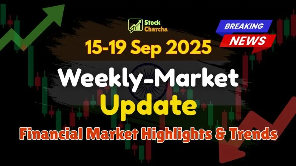Weekly Market Update India (Sep 15–21, 2025): Nifty & Sensex Rally, SEBI Clears Adani & Fed Boost 1 Weekly Market Update India with nifty Sensex weekly performance. Read Stock Charcha’s weekly stock market analysis India for key trends & outlook.