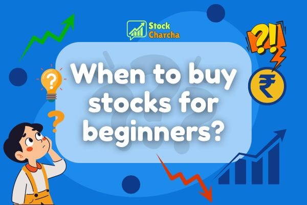 When to Buy Stocks for Beginners in India? | Stock Charcha 1 Confused about When to buy stocks for beginners in India? Stock Charcha explains best time, tips, and mistakes beginners must avoid.