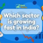 Stock Market Simplified for Every Beginner 7 Which sector is growing fast in India?