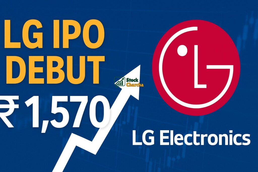 LG India Share Price: IPO Listing, Market Debut & Investor Guide 1 LG India Share Price Today LG Electronics IPO Listing Time, GMP & NSE Updates – Stock Charcha