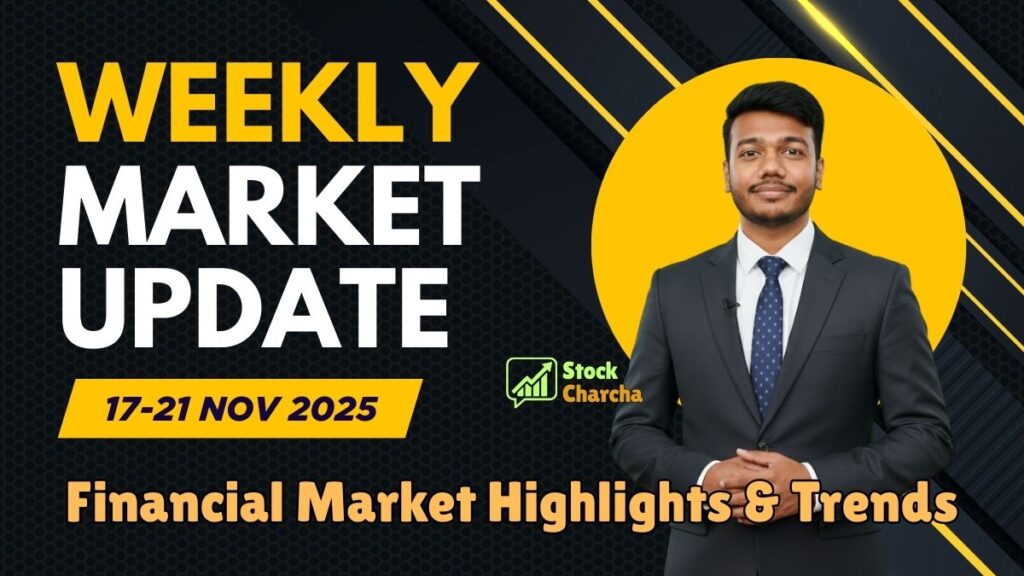 What Happened in the Indian Stock Market This Week (17–21 November 2025)? 1 Weekly Market Update 17-21 Nov 2025 | Stock Charcha