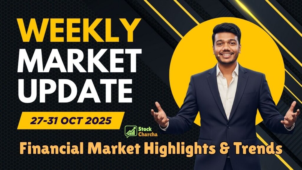 Weekly Market Update 27-31 Oct 2025: Bulls Take a Breather Amid Fed Cues | Stock Charcha 1 Weekly Market Update 27-31 Oct 2025 | Stock Charcha Recap
