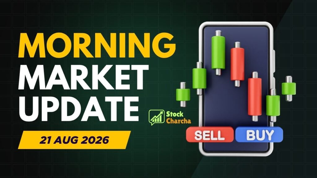 Morning market update today 21 Aug 2026: Pre-Market Update and Indian Market Open Today Outlook 1 Morning market update today 21 Aug 2026 – Nifty Sensex Pre-Market Update